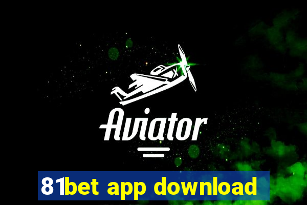 81bet app download